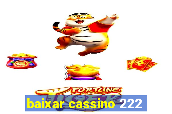 baixar cassino 222